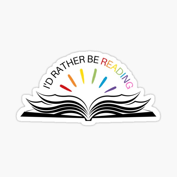 I'd Rather Be Reading Sticker