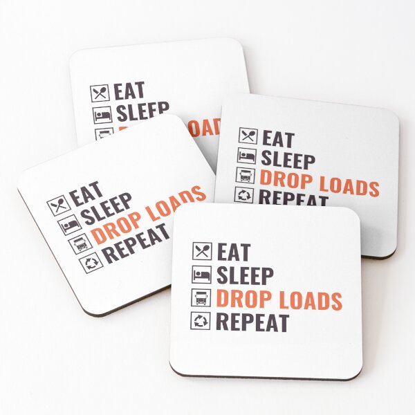 Item preview, Eat Sleep Drop Loads Repeat - Funny Truck Driver  designed and sold by chetan786.