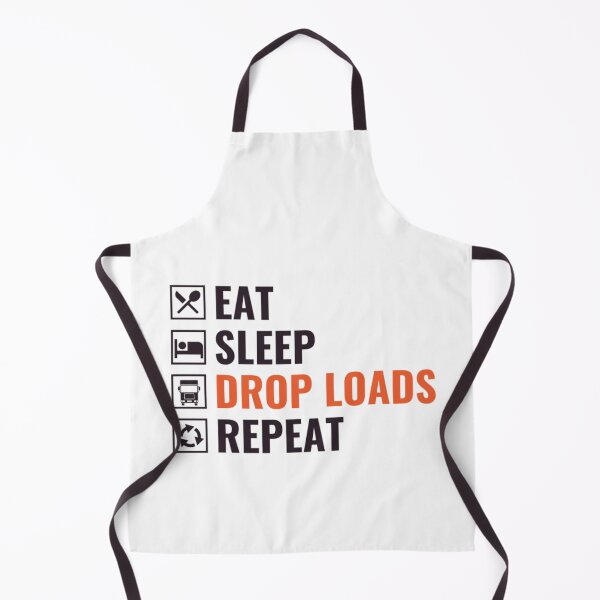 Item preview, Eat Sleep Drop Loads Repeat - Funny Truck Driver  designed and sold by chetan786.