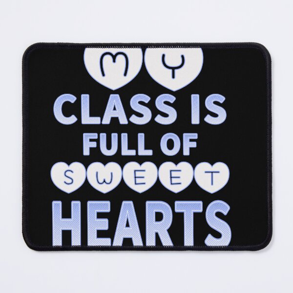 Item preview, My Class Is Full Of Sweet Hearts, Funny, Teacher Valentine, Gifts. designed and sold by Dodern.