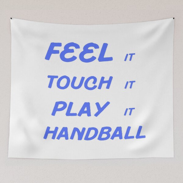 Item preview, Feel It Touch It Play It Handball designed and sold by Hammy97.