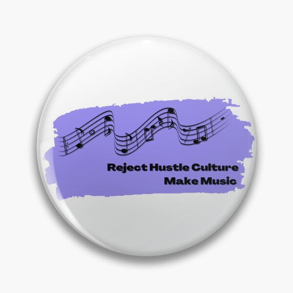 Item preview, Reject Hustle Culture - Make Music (Lilac) designed and sold by T-WoodCreations.