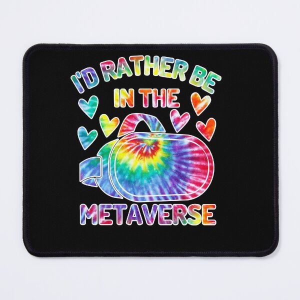 Item preview, I'd Rather Be In The Metaverse Tie Dyee VR Hippie Goggles For Metaverse designed and sold by DadJokeDescript.