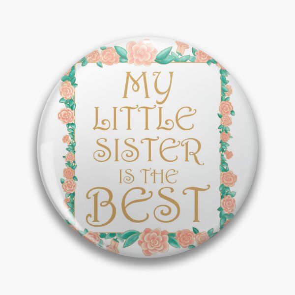 Item preview, My Little Sister is the Best - Best Little Sister Gift - Gold & Roses Border - White designed and sold by EcoElsa.