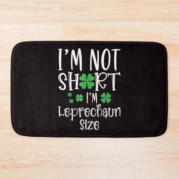 Item preview, I'm Not Short I'm Leprechaun Size designed and sold by kioncoi84.
