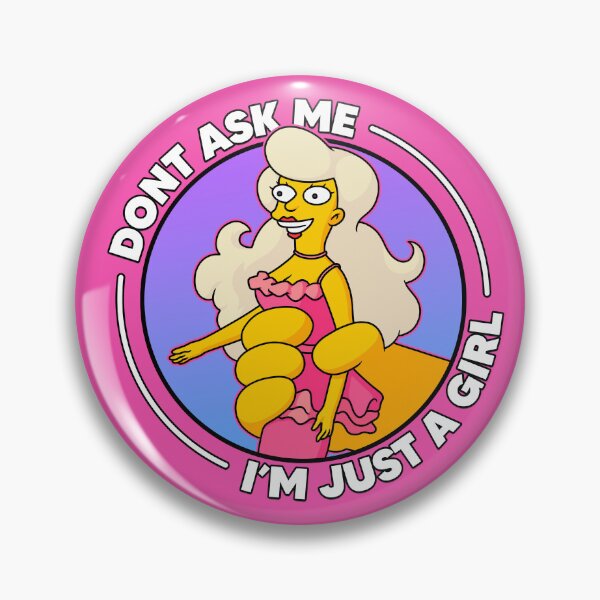 Item preview, Don't Ask Me I'm Just A Girl designed and sold by rockbottomau.