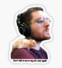 Don't talk to me or my son ever again Sticker