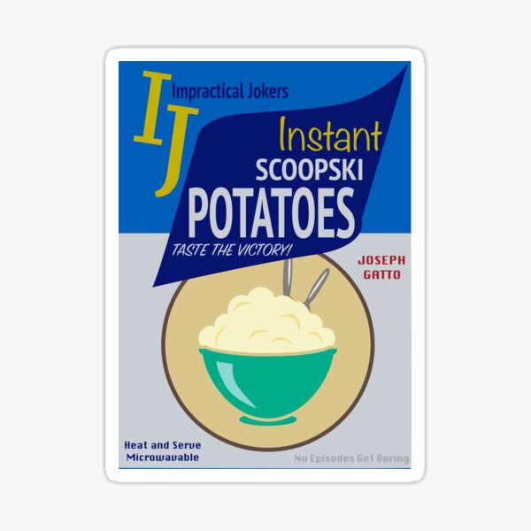 Scoopski Potatoes - Impractical Jokers Sticker