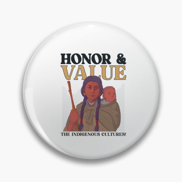 Item preview, Honor & Value The Indigenous Cultures! designed and sold by SerenaBliss.