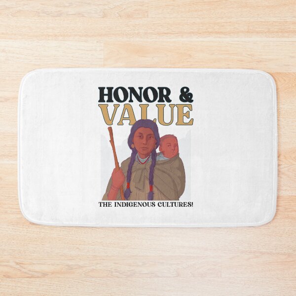 Item preview, Honor & Value The Indigenous Cultures! designed and sold by SerenaBliss.