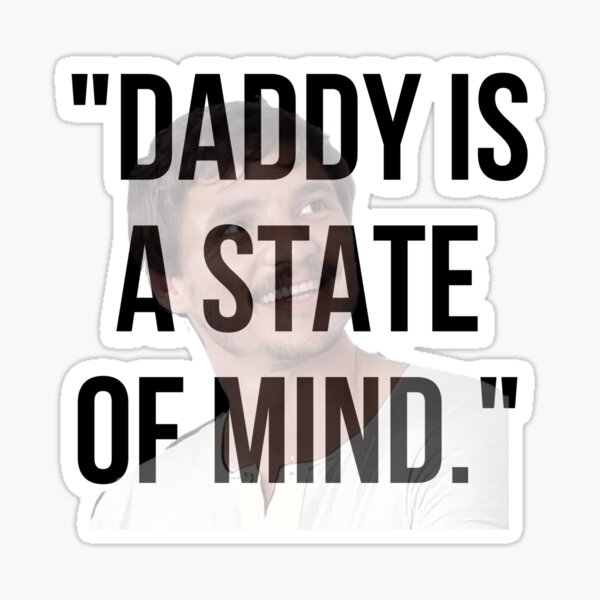 Item preview, Pedro pascal daddy is a state of mind designed and sold by Holly Maxam.