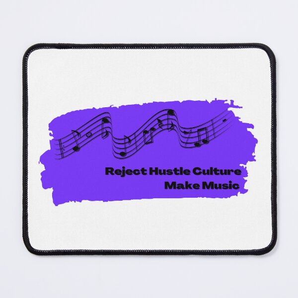 Item preview, Reject Hustle Culture - Make Music (Violet) designed and sold by T-WoodCreations.