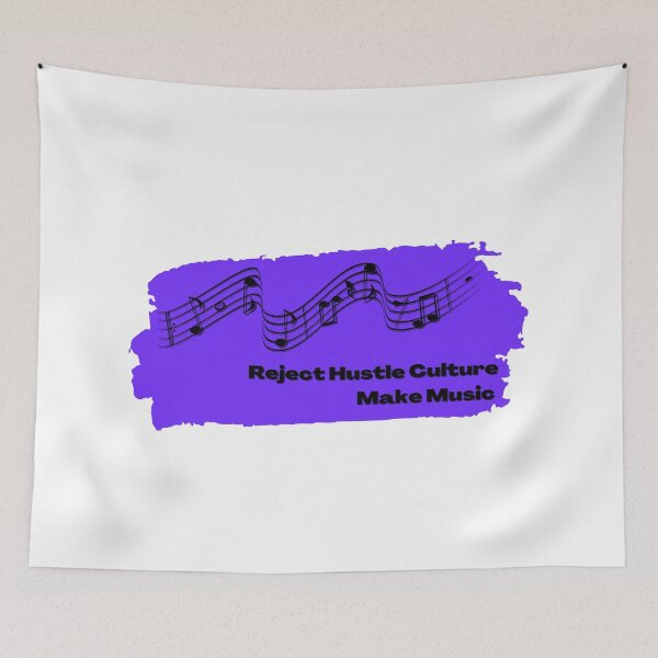 Item preview, Reject Hustle Culture - Make Music (Violet) designed and sold by T-WoodCreations.