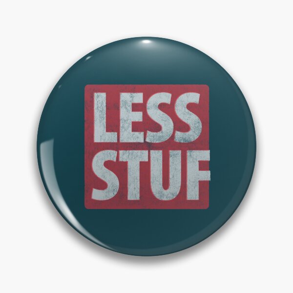 Item preview, Less Stuf... designed and sold by BrownWoodRobot.