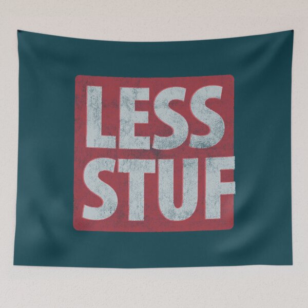 Item preview, Less Stuf... designed and sold by BrownWoodRobot.