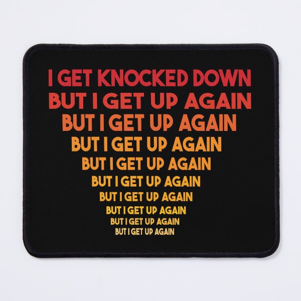 Item preview, I Get Knocked Down But I Get Up Again designed and sold by beefrancky.