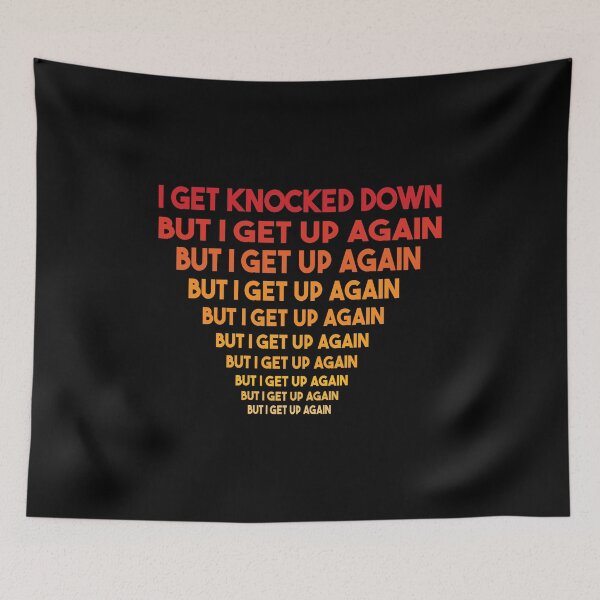 Item preview, I Get Knocked Down But I Get Up Again designed and sold by beefrancky.