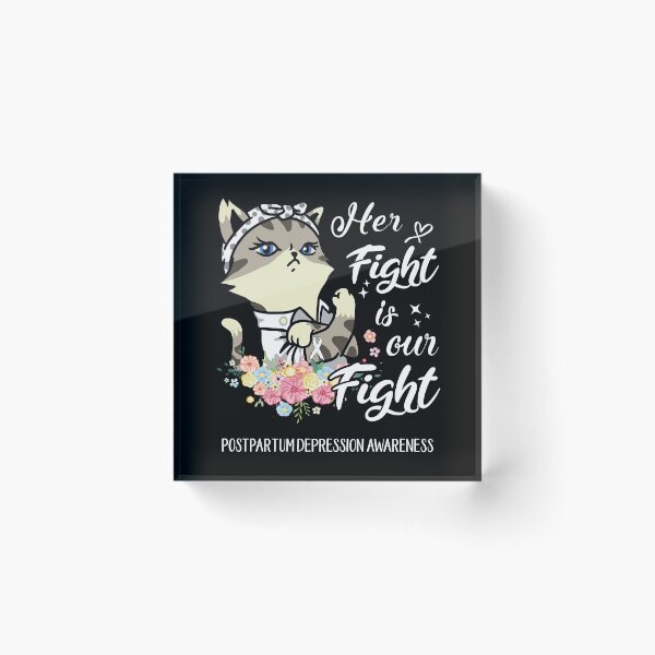 Item preview, Postpartum Depression Awareness - Her Fight is our Fight designed and sold by RekaJoJo.