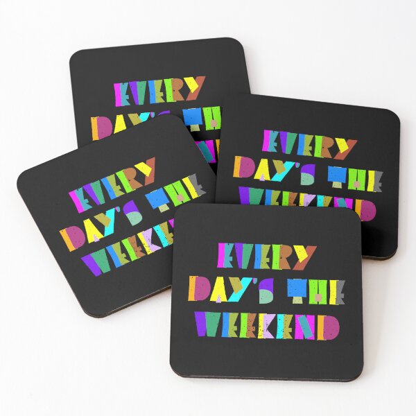 Item preview, Every Day's The Weekend Funny Tee designed and sold by quickkaart.