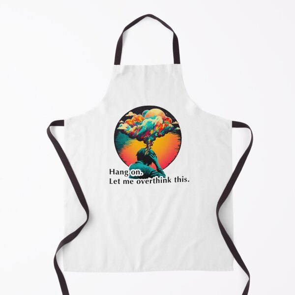 Item preview, Hang on. Let me overthink this. designed and sold by MichellesMedArt.