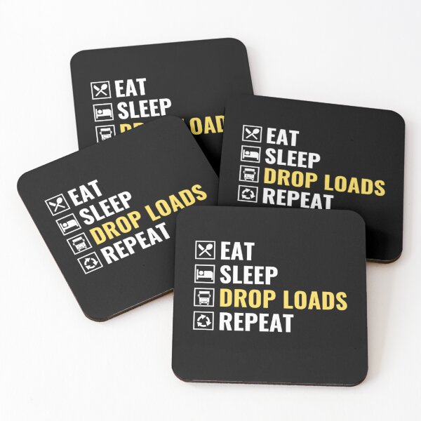 Item preview, Eat Sleep Drop Loads Repeat - Funny Truck Driver  designed and sold by chetan786.