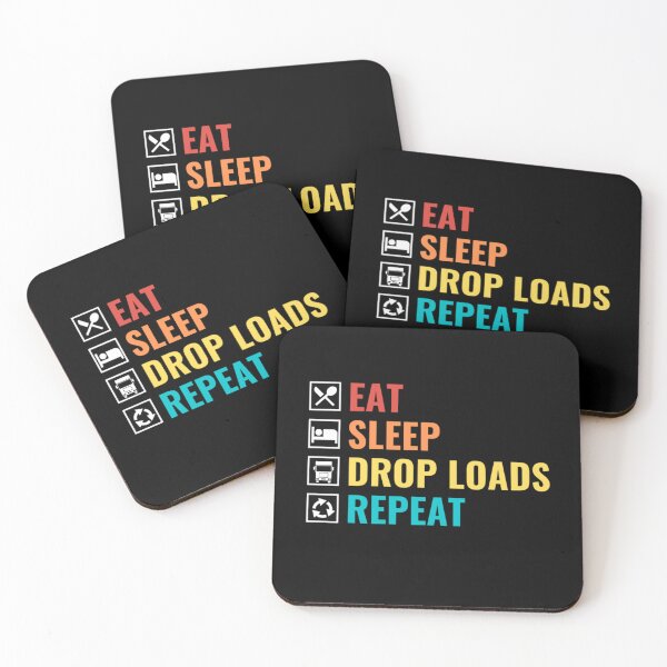 Item preview, Eat Sleep Drop Loads Repeat - Funny Truck Driver  designed and sold by chetan786.
