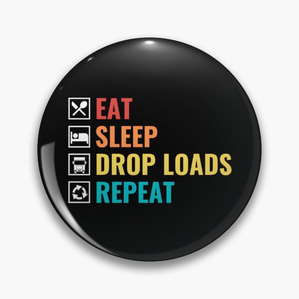 Item preview, Eat Sleep Drop Loads Repeat - Funny Truck Driver  designed and sold by chetan786.