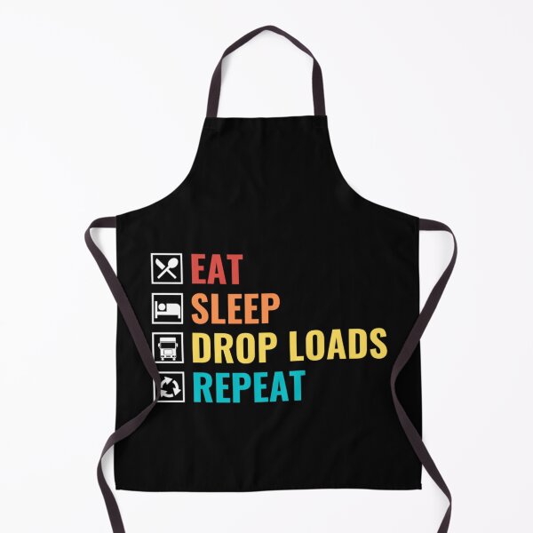 Item preview, Eat Sleep Drop Loads Repeat - Funny Truck Driver  designed and sold by chetan786.
