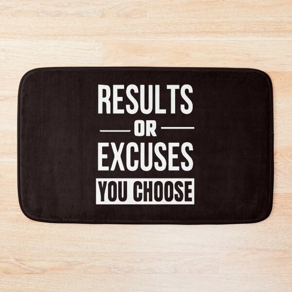 Item preview, Results Or Excuses You choose  designed and sold by Newluck01.