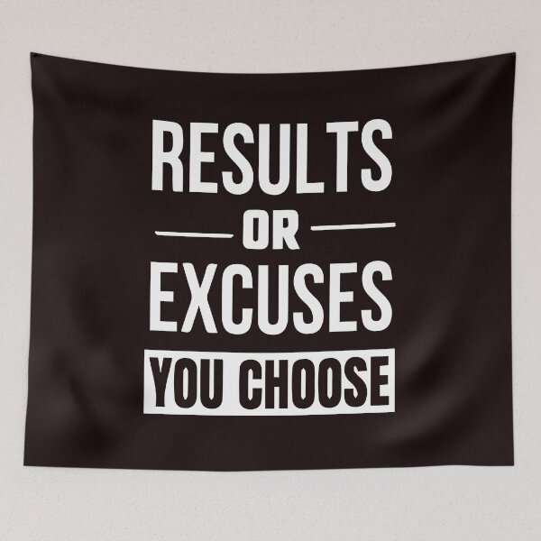 Item preview, Results Or Excuses You choose  designed and sold by Newluck01.