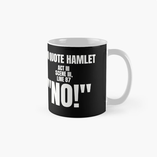 Item preview, To quote Hamlet: "No" designed and sold by Betterforit.