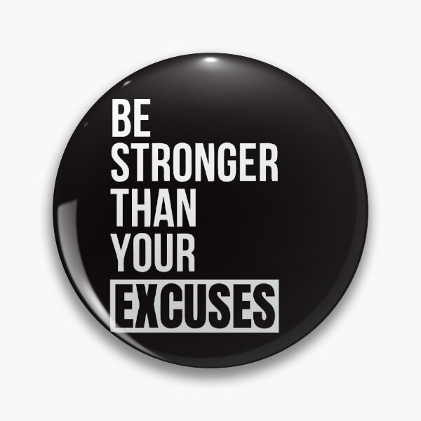 Item preview, Be Stronger than your Excuses  designed and sold by Newluck01.