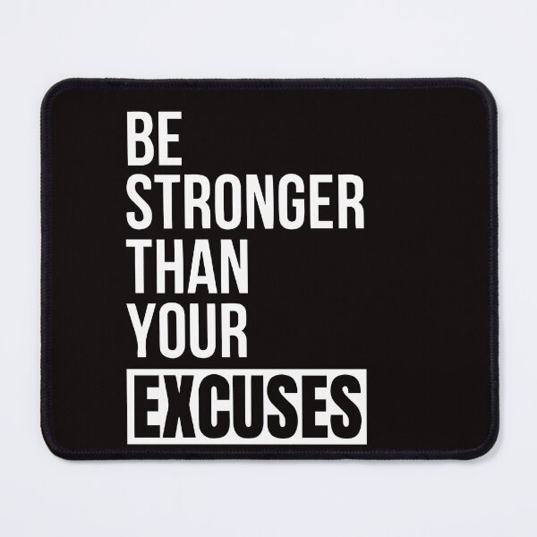 Item preview, Be Stronger than your Excuses  designed and sold by Newluck01.