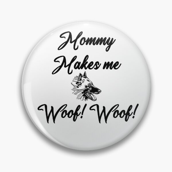 Artikelvorschau, Mama macht mich Woof! Schuss! entworfen und verkauft von Trash_Mouse__.