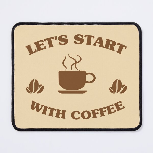Item preview, funny coffee addicted quote let's start with coffee cool coffee lover designed and sold by Fivestars  ⭐⭐⭐⭐⭐.