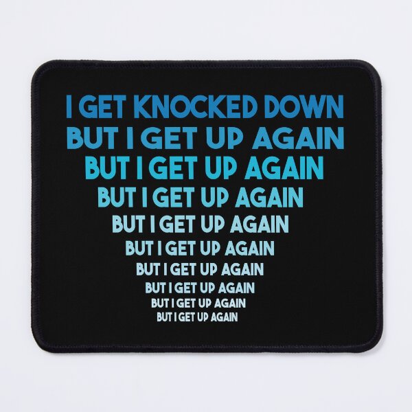 Item preview, Copy of I Get Knocked Down But I Get Up Again designed and sold by beefrancky.