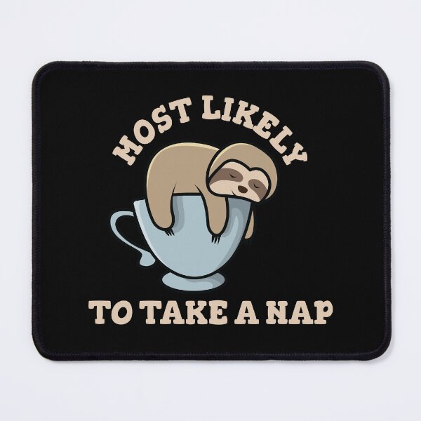 Item preview, Copy of Most Likely To Take A Nap designed and sold by beefrancky.