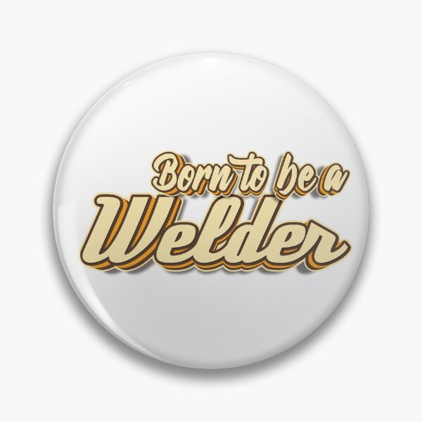Artikelvorschau, Born to be a Welder typography entworfen und verkauft von KondeHipe.