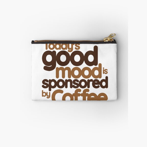 Item preview, Today's Good Mood is Sponsored By Coffee designed and sold by samwash.