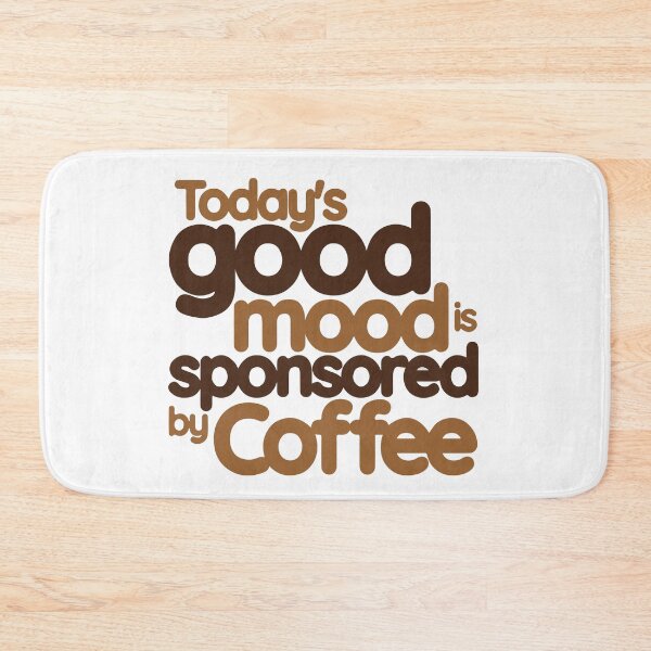 Item preview, Today's Good Mood is Sponsored By Coffee designed and sold by samwash.