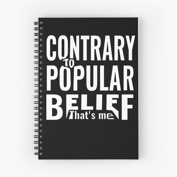 Item preview, Contrary to popular belief designed and sold by CottagePop.