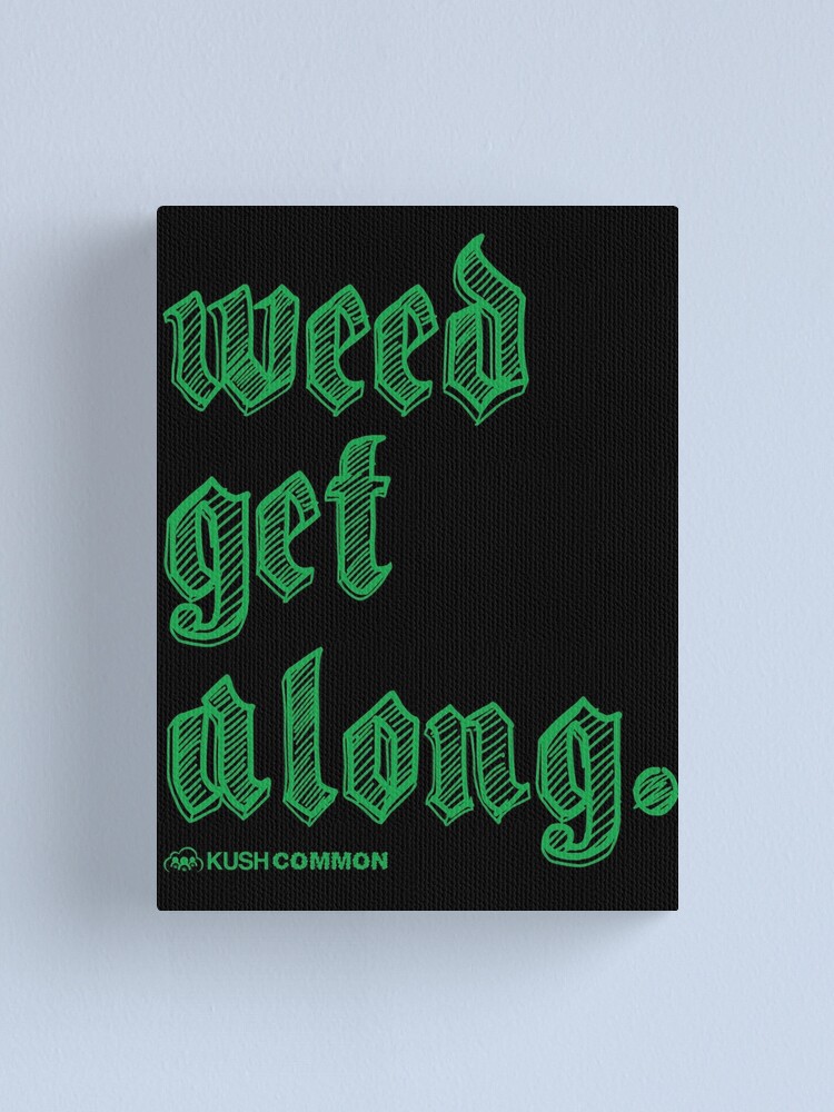 Alternate view of Weed Get Along Canvas Print