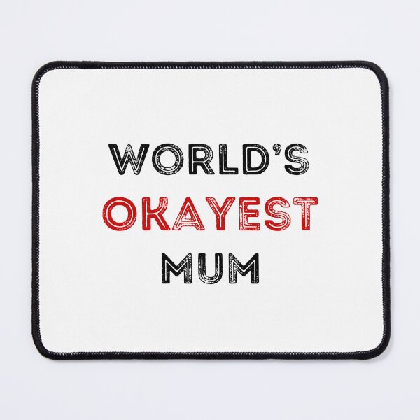 Item preview, World's Okayest Mum designed and sold by clivesandles.