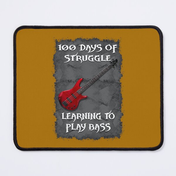Item preview, 100 DAYS OF STRUGGLE LEARNING TO PLAY BASS designed and sold by PurpleHydrogen.