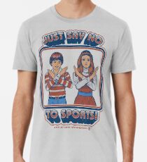 Say No to Sports Men's Premium T-Shirt
