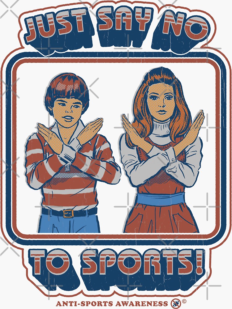 Say No to Sports Sticker