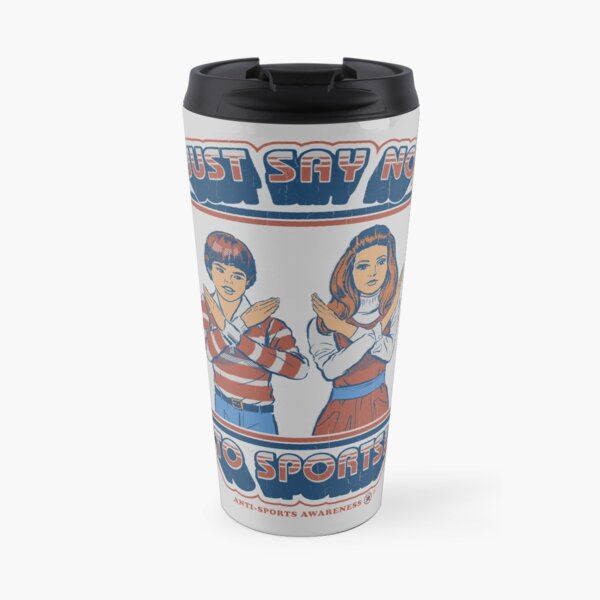 Say No to Sports Travel Mug