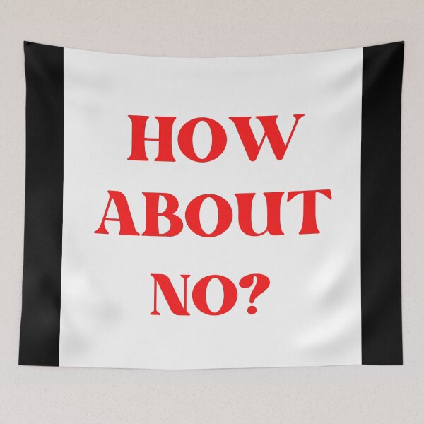 Item preview, How about no? designed and sold by Sarvgya Verma.