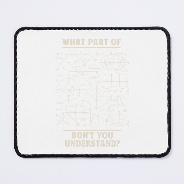 Item preview, Math What Part Of Don’t You Understand Funny Math Teacher Gifts designed and sold by TonySpencer.