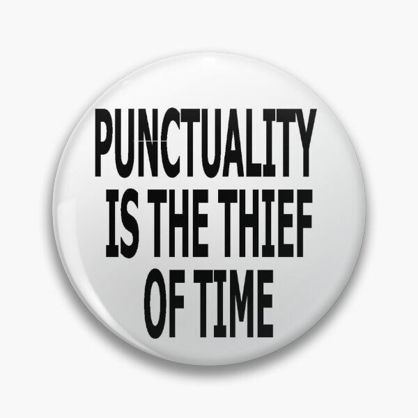 Item preview, Punctuality is the thief of time designed and sold by soia63.